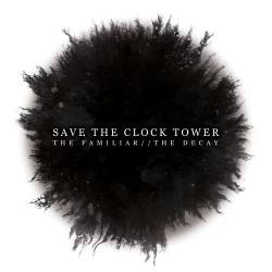 Save The Clock Tower : The Familiar - the Decay